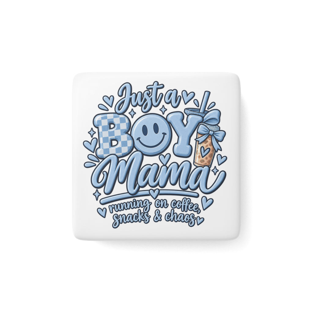 Just a Boy Mama Porcelain Magnet