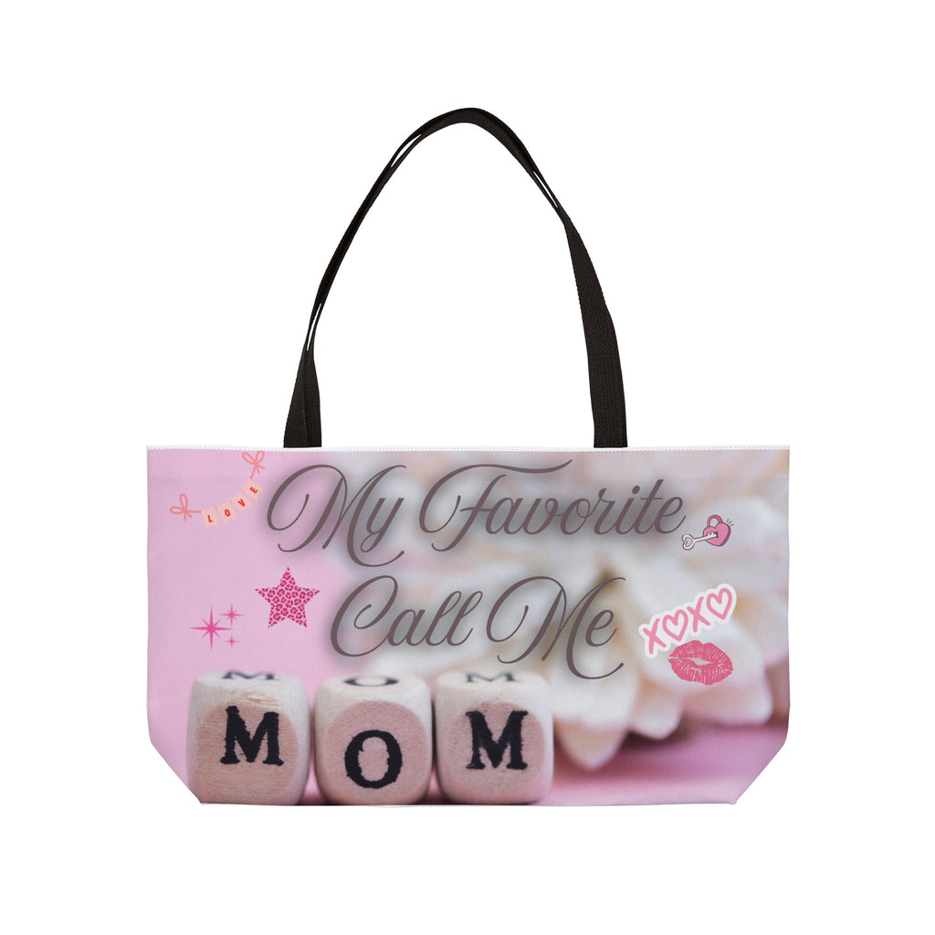 My Favorite People Call Me Mom Weekender Tote Bag